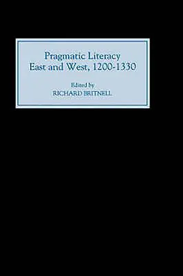 Pragmatikus műveltség, Kelet és Nyugat, 1200-1330 - Pragmatic Literacy, East and West, 1200-1330