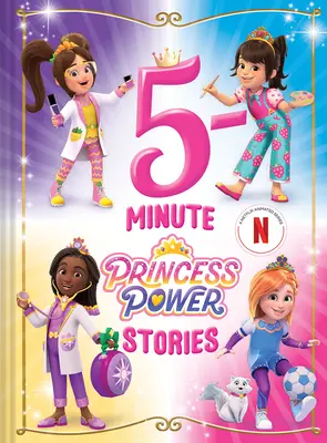 Ötperces hercegnős hatalomtörténetek - 5-Minute Princess Power Stories