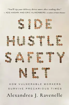 Side Hustle biztonsági háló: Hogyan élik túl a kiszolgáltatott munkavállalók a bizonytalan időket? - Side Hustle Safety Net: How Vulnerable Workers Survive Precarious Times