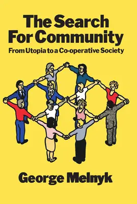 Keresés a közösségben - Az utópiától a szövetkezeti társadalomig - Search For Community - From Utopia to a Co-operative Society