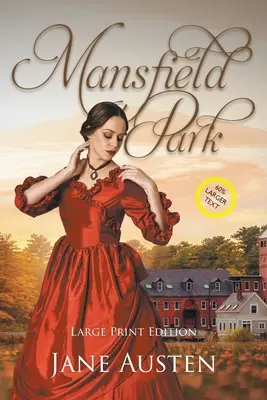 Mansfield Park (Nagyméretű nyomtatás, annotált kiadás): Large Print Edition - Mansfield Park (Large Print, Annotated): Large Print Edition