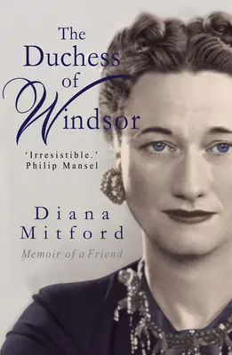 A windsori hercegnő: Egy barát emlékiratai - The Duchess of Windsor: Memoirs of a Friend