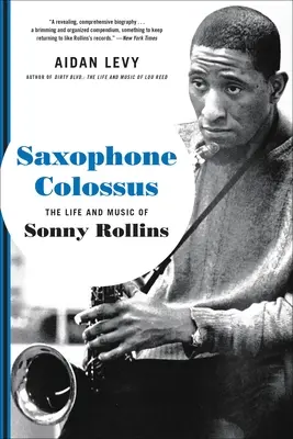 Szaxofonkolosszus: Sonny Rollins élete és zenéje - Saxophone Colossus: The Life and Music of Sonny Rollins