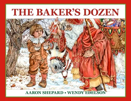 The Baker's Dozen: A Saint Nicholas Tale, with Bonus Cookie Recipe and Pattern for St. Nicholas Christmas Cookies (Special Edition)