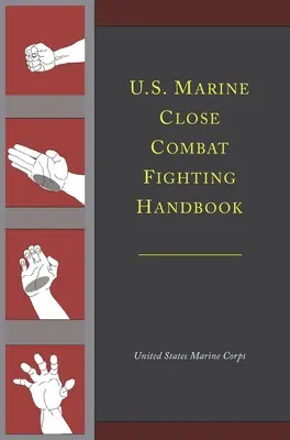 U.S. Marine Close Combat Fighting Handbook (Amerikai tengerészgyalogosok közelharci harci kézikönyve) - U.S. Marine Close Combat Fighting Handbook