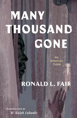 Sok ezren elmentek: Egy amerikai mese - Many Thousand Gone: An American Fable