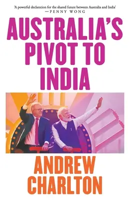 Ausztrália Indiába való orientálódása - Australia's Pivot to India