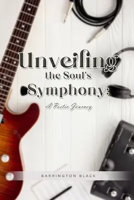 A lélek szimfóniájának feltárása: Egy költői utazás - Unveiling the Soul's Symphony: A Poetic Journey