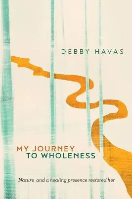 Utazásom a teljesség felé - My Journey To Wholeness