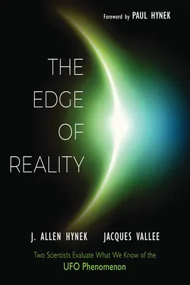 A valóság határán: Két tudós értékeli, mit tudunk az UFO-jelenségről - The Edge of Reality: Two Scientists Evaluate What We Know of the UFO Phenomenon