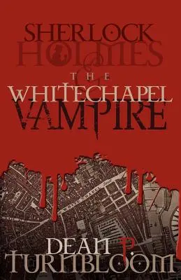 Sherlock Holmes és a whitechapeli vámpír - Sherlock Holmes and the Whitechapel Vampire