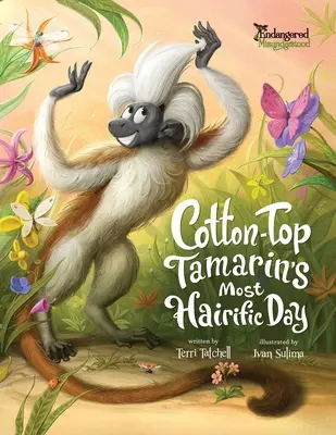 A gyapottetamarin legszőrösebb napja - Cotton-Top Tamarin's Most Hairific Day