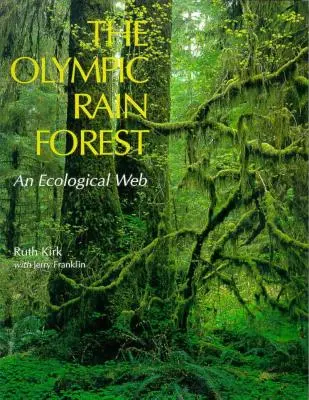 Az olimpiai esőerdő: Egy ökológiai háló - The Olympic Rain Forest: An Ecological Web