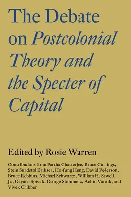 A posztkoloniális elmélet vitája és a tőke kísértete - The Debate on Postcolonial Theory and the Specter of Capital