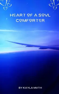Egy lelki vigasztaló szíve - Heart of a Soul Comforter