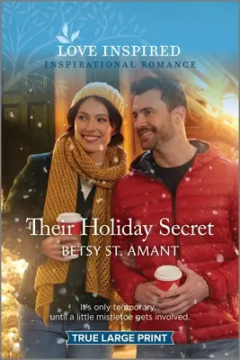 Az ünnepi titkuk: Egy felemelő, inspiráló románc - Their Holiday Secret: An Uplifting Inspirational Romance