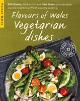 A Wales ízei: Vegetáriánus ételek - Flavours of Wales: Vegetarian Dishes