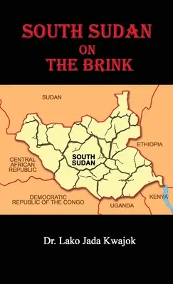 Dél-Szudán a szakadék szélén - South Sudan On The Brink