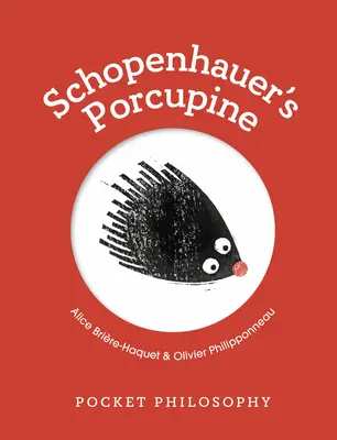 Zsebfilozófia: Schopenhauer sündisznója - Pocket Philosophy: Schopenhauer's Porcupine