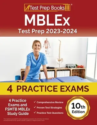 MBLEx Test Prep 2023-2024: 4 gyakorlati vizsga és FSMTB MBLEx Study Guide [10. kiadás] - MBLEx Test Prep 2023-2024: 4 Practice Exams and FSMTB MBLEx Study Guide [10th Edition]