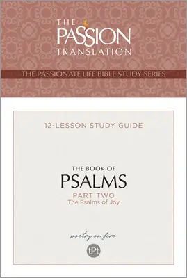 Tpt a zsoltárok könyve - 2. rész: 12 leckéből álló tanulmányi útmutató - Tpt the Book of Psalms--Part 2: 12-Lesson Study Guide