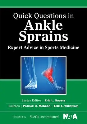 Gyors kérdések bokaficam esetén: Szakértői tanácsok a sportorvoslásban - Quick Questions in Ankle Sprains: Expert Advice in Sports Medicine