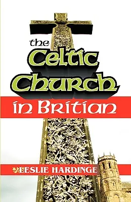 A kelta egyház Nagy-Britanniában - The Celtic Church in Britain