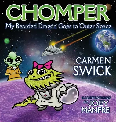 Chomper, a szakállas sárkányom a világűrbe utazik - Chomper My Bearded Dragon Goes to Outer Space