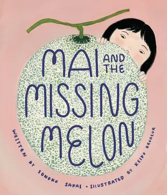 Mai és az eltűnt dinnye - Mai and the Missing Melon