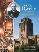 Dwelly liverpooli dékán - Liturgikus géniusz - Dean Dwelly of Liverpool - Liturgical Genius