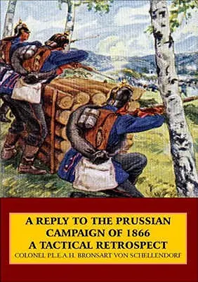 Válasz az 1866-os porosz hadjáratra - Egy taktikai visszatekintés - Reply to the Prussian Campaign of 1866 - A Tactical Retrospect