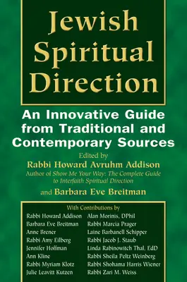 Zsidó spirituális irányítás: Hagyományos és kortárs forrásokból származó innovatív útmutató - Jewish Spiritual Direction: An Innovative Guide from Traditional and Contemporary Sources