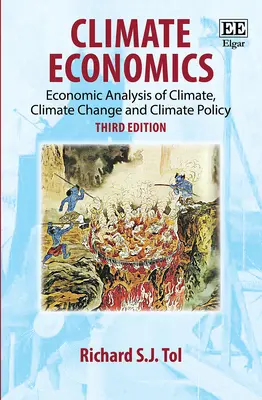 Klímagazdaságtan - Az éghajlat, az éghajlatváltozás és az éghajlat-politika gazdasági elemzése, harmadik kiadás - Climate Economics - Economic Analysis of Climate, Climate Change and Climate Policy, Third Edition