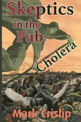 Szkeptikusok a kocsmában: Cholera: Cholera - Skeptics in the Pub: Cholera: Cholera