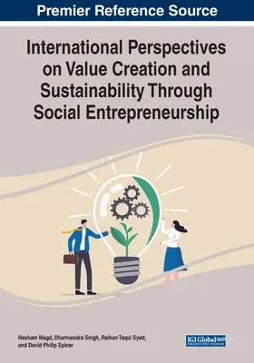 Az értékteremtés és a fenntarthatóság nemzetközi perspektívái a társadalmi vállalkozói tevékenységen keresztül - International Perspectives on Value Creation and Sustainability Through Social Entrepreneurship