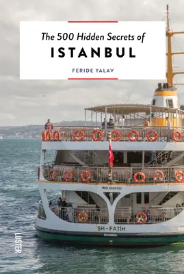 Isztambul 500 rejtett titka - The 500 Hidden Secrets of Istanbul