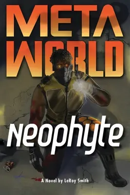 Meta World: Neophyte