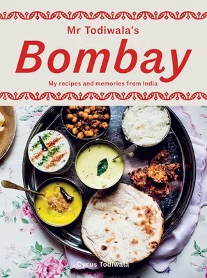 MR Todiwala's Bombay: Receptjeim és emlékeim Indiából - MR Todiwala's Bombay: My Recipes and Memories from India