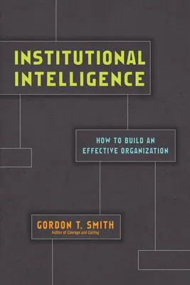 Intézményi intelligencia: Hogyan építsünk hatékony szervezetet? - Institutional Intelligence: How to Build an Effective Organization