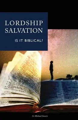 Az urasági üdvösség: Bibliai? - Lordship Salvation: Is It Biblical?