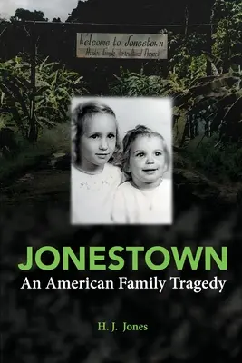 Jonestown: Egy amerikai családi tragédia - Jonestown: An American Family Tragedy