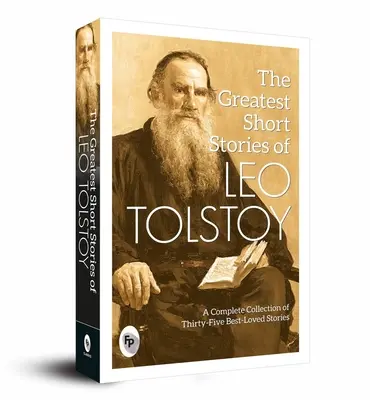 Leo Tolsztoj legnagyobb novellái - The Greatest Short Stories of Leo Tolstoy