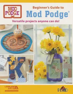 Decopauge 101: Mod Podge Základy - Decopauge 101: Mod Podge Basics