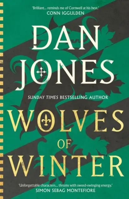 Wolves of Winter - Az Essex Dogs epikus folytatása Dan Jones, a Sunday Times bestsellere és történész, az Essex Dogs epikus folytatása. - Wolves of Winter - The epic sequel to Essex Dogs from Sunday Times bestseller and historian Dan Jones