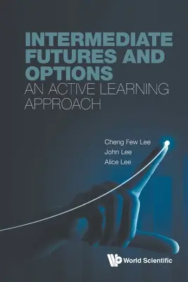 Intermediate Futures and Options: Aktív tanulási megközelítés - Intermediate Futures and Options: An Active Learning Approach