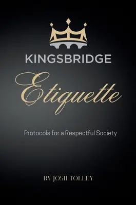 Kingsbridge-i etikett - Kingsbridge Etiquette