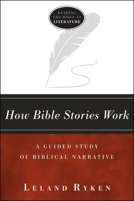 Hogyan működnek a bibliai történetek: A bibliai elbeszélések irányított tanulmányozása - How Bible Stories Work: A Guided Study of Biblical Narrative