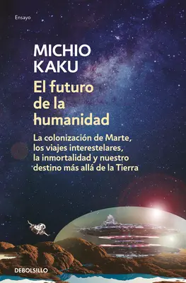 El Futuro de la Humanidad / Az emberiség jövője - El Futuro de la Humanidad / The Future of Humanity