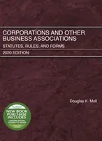 Corporations and Other Business Associations - Statutes, Rules, and Forms, 2020 Edition (Társaságok és egyéb gazdasági társaságok - Alapszabályok, szabályok és formanyomtatványok, 2020) - Corporations and Other Business Associations - Statutes, Rules, and Forms, 2020 Edition