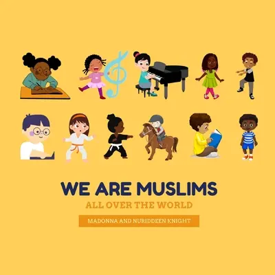 Muszlimok vagyunk (Az egész világon!) - We are Muslims (All over the world!)